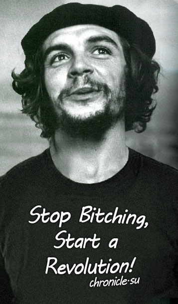 Stop Bitching, Start a Revolution