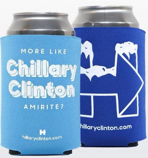 Chillary Clinton leadwater coozies