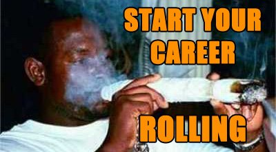 start your career rolling